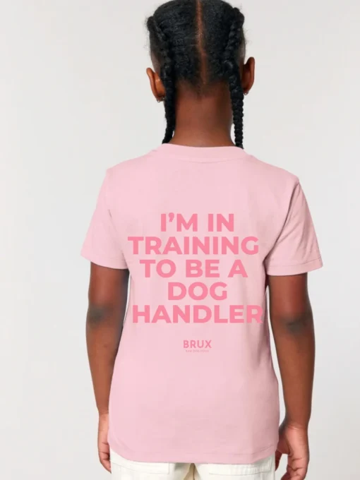 brux kids tshirt pink im in training to be a dog handler